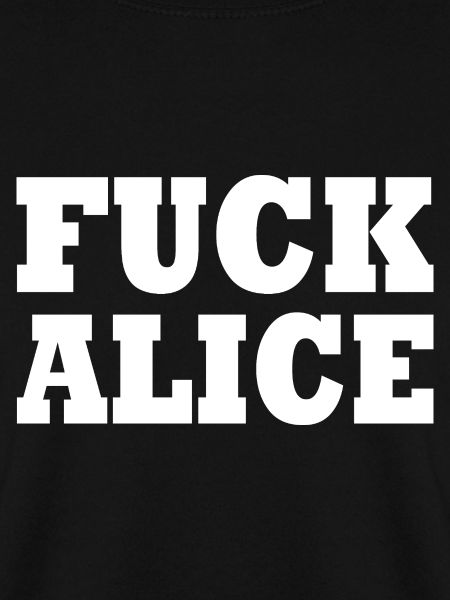Fuck alice