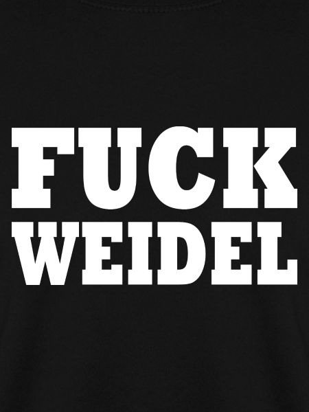 Fuck weidel