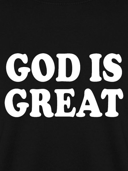 god is great
