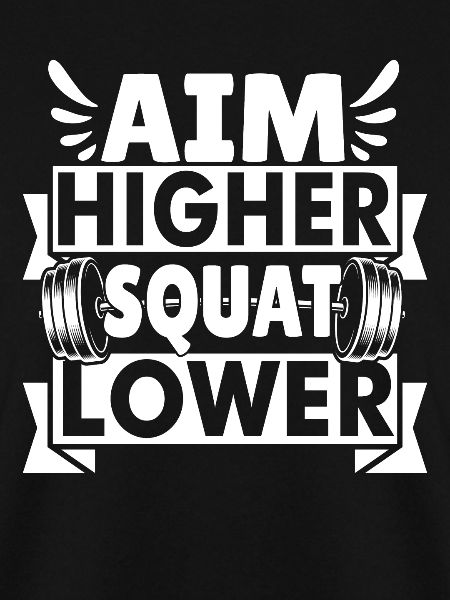 Aim Higher Squat Lower