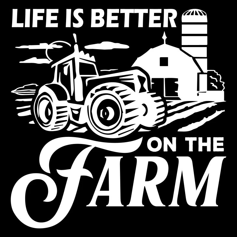 Life is Better On The Farm