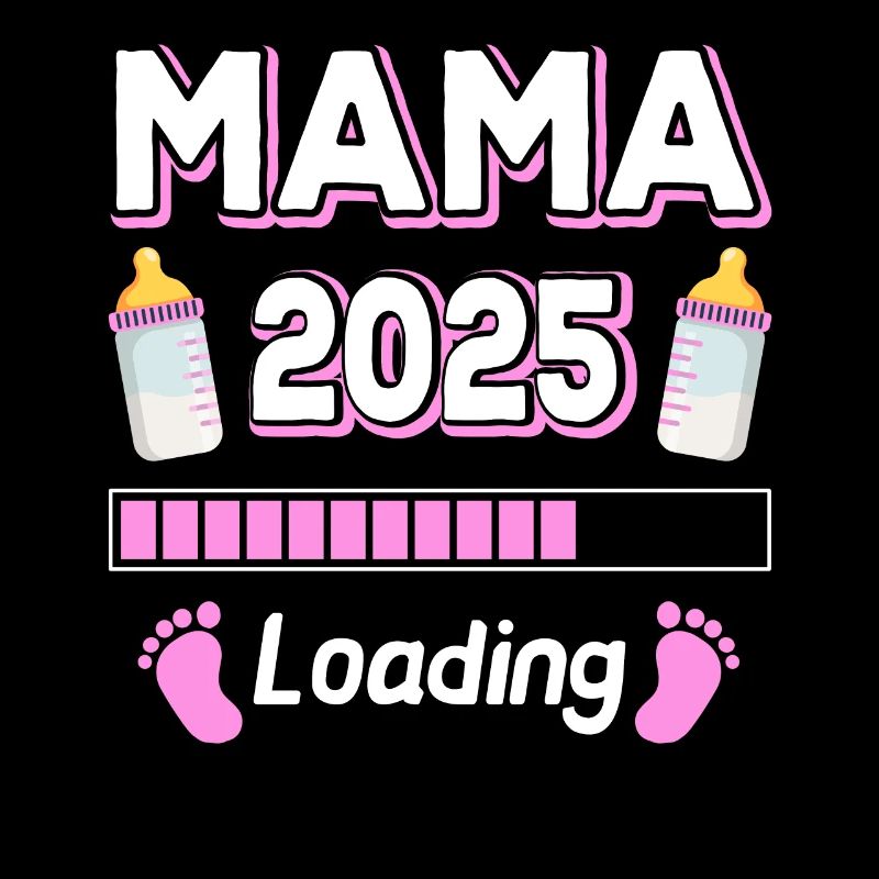 Mama 2025 Loading Mutter Mütter Mom Muttertag