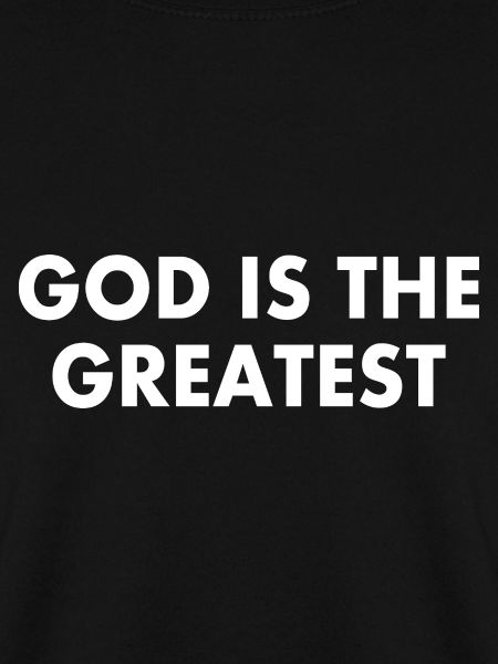 god is the greatest