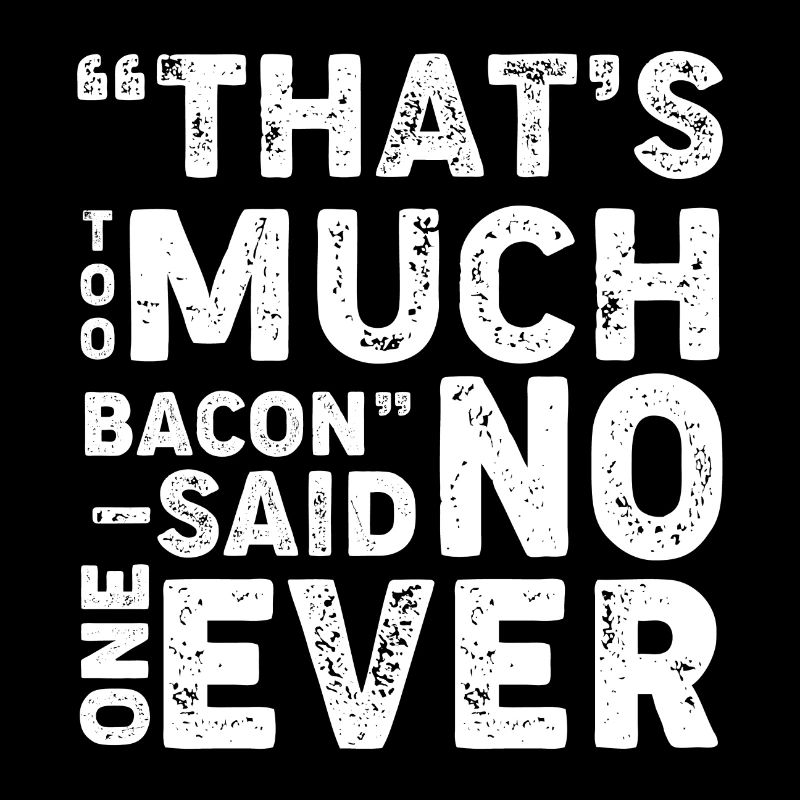 Too Much Bacon - Too much bacon - Breakfast bacon