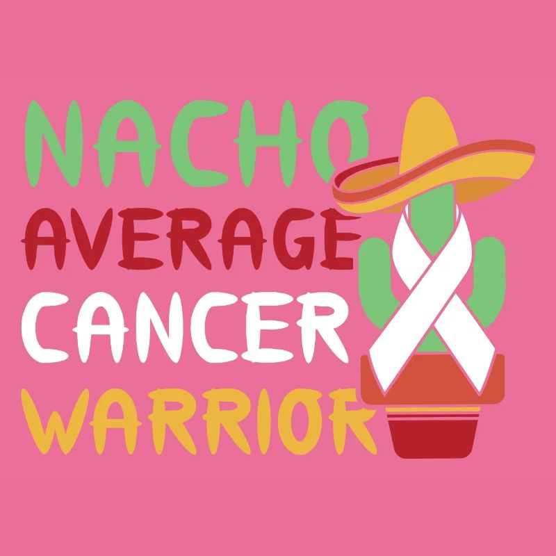 Nacho Average Cancer Warrior Krebs Kampf