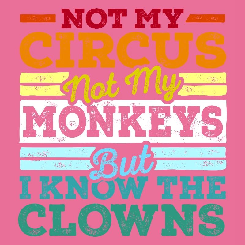 Pas mon cirque, pas mes singes