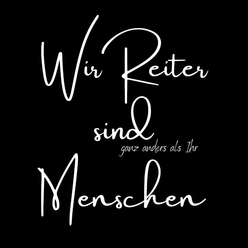 Wir Reiter sind Menschen