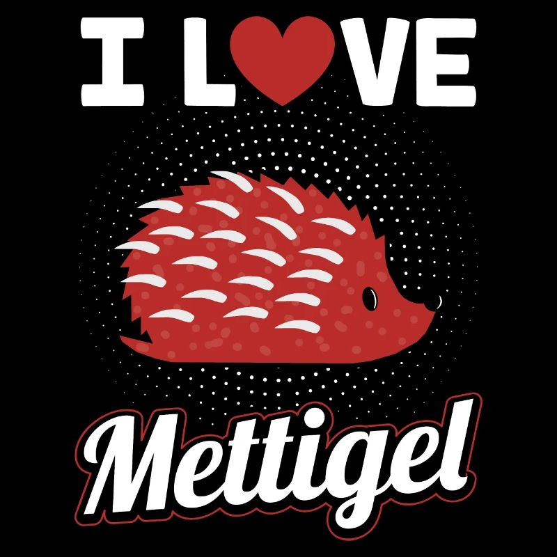 Ich liebe Mettigel Hackepeter Mett