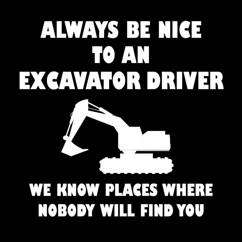 Excavator Driver Bagger Baggerfahrer