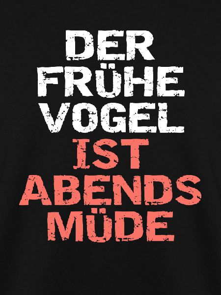 Der frühe Vogel...