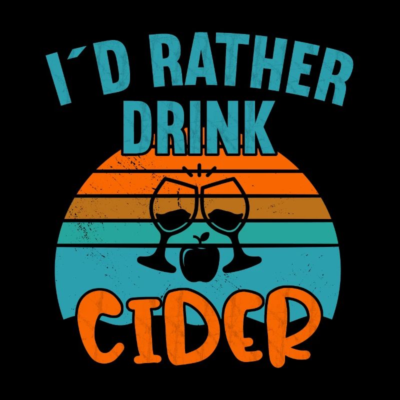 I´d rather drink Cider / Cider