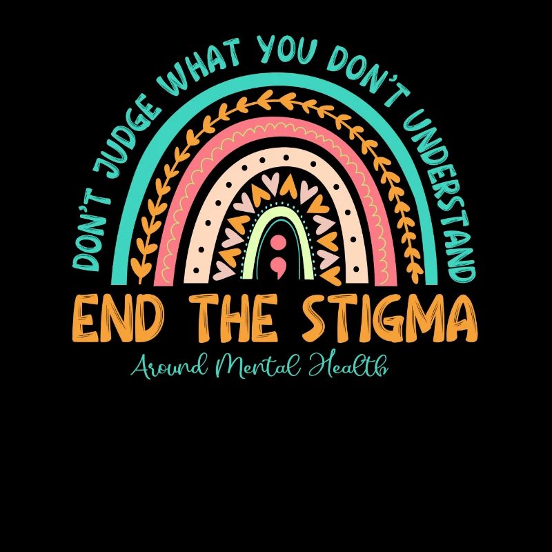End The Stigma Mental Health Matters