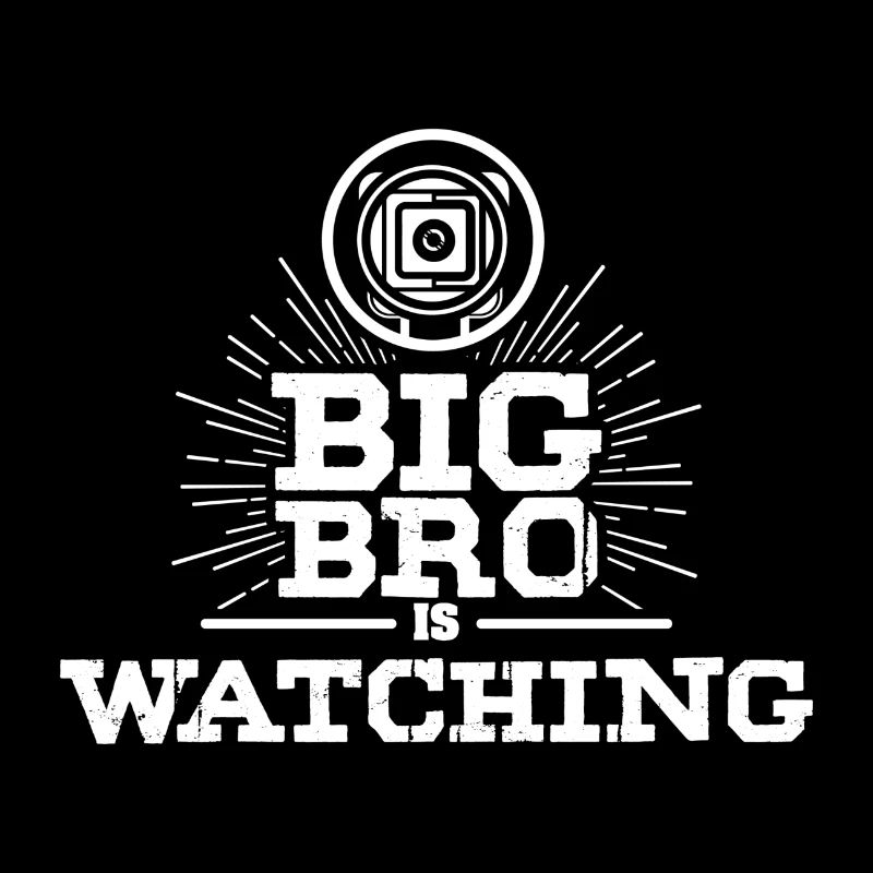 Big Bro is watching