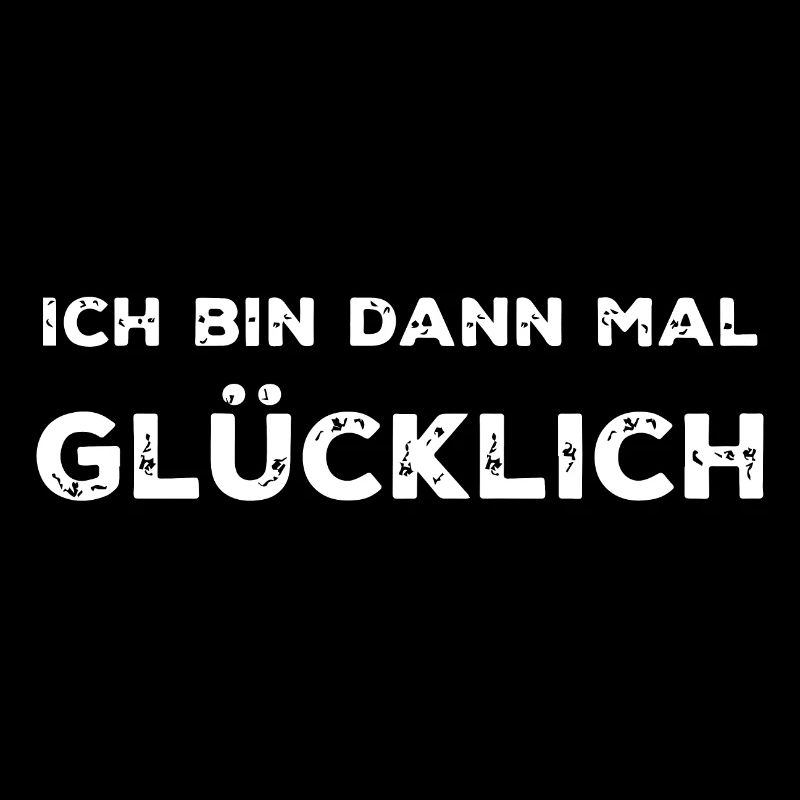 "Ich bin dann mal glücklich" Vol. 1 weiß
