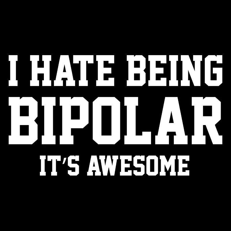 Ich hasse es, bipolar zu sein