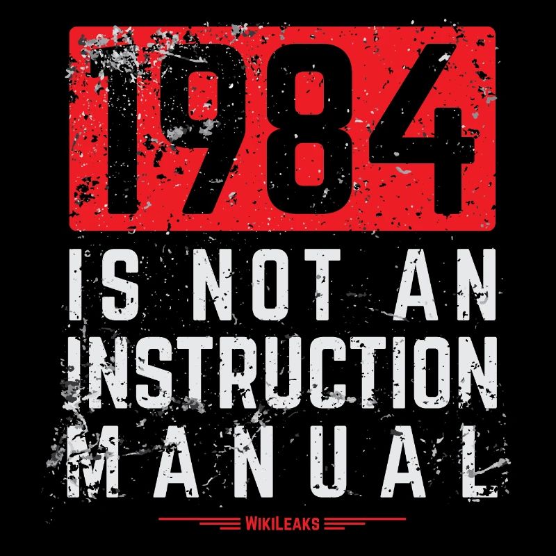 WikiLeaks - 1984 is Not an Instruction Manual