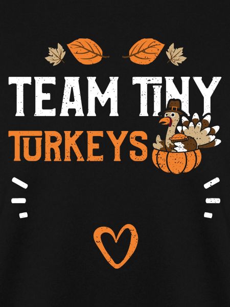 Team Tiny Turkeys - Thanksgiving