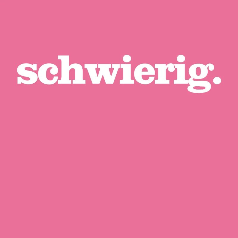 schwierig