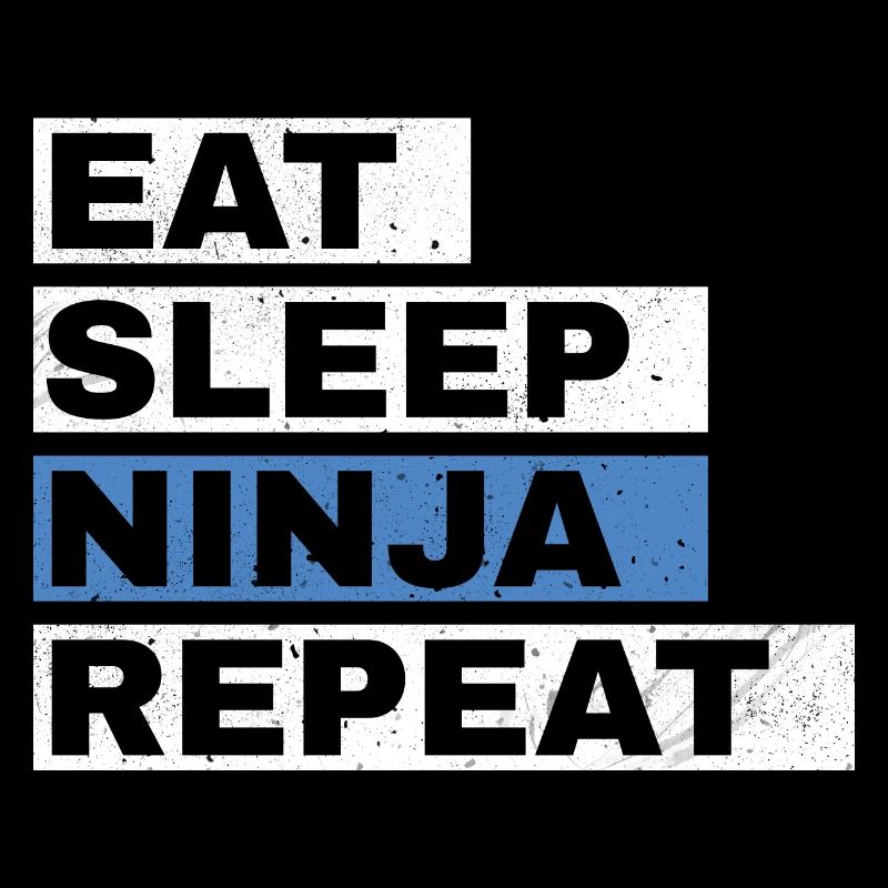 Ninja Warrior - Eat Sleep Ninja Repeat