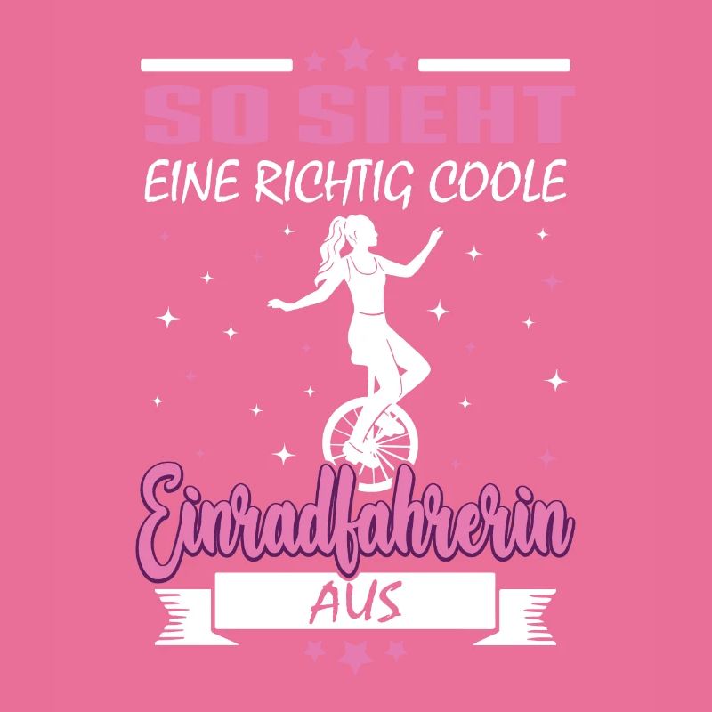 So sieht eine richtig coole Einradfahrerin Einrad
