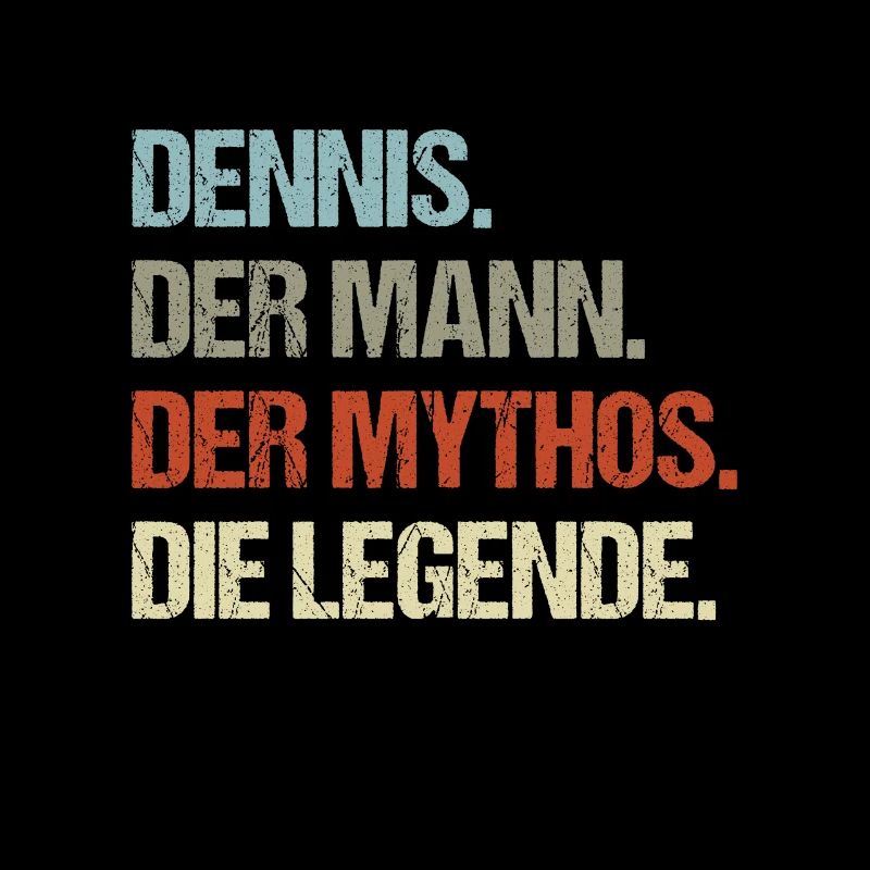 Dennis der Mann der Mythos die Legende