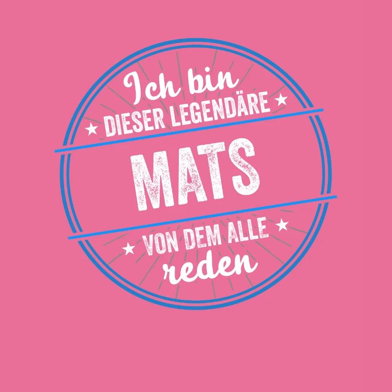 Ich bin dieser legendärer Mats Name