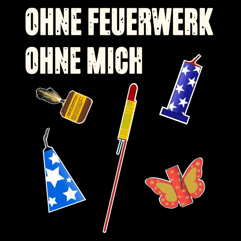 Ohne Feuerwerk Ohne Mich