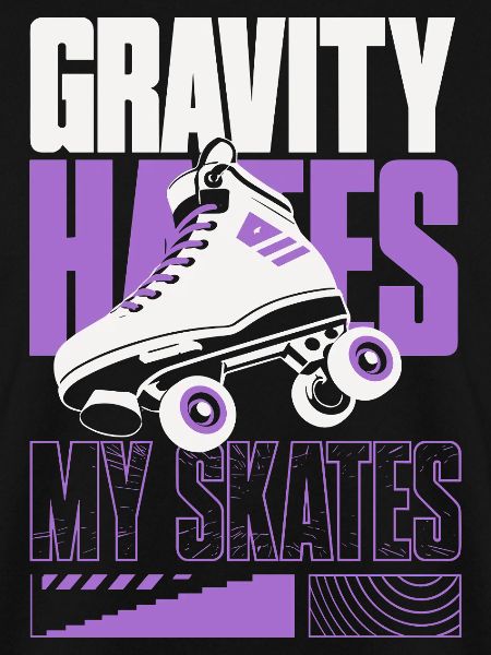 Gravity Hates My Skates – Rollschuhe