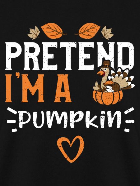 Pretend I'm A Pumpkin
