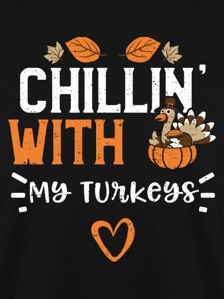 Chillin' With My Turkeys