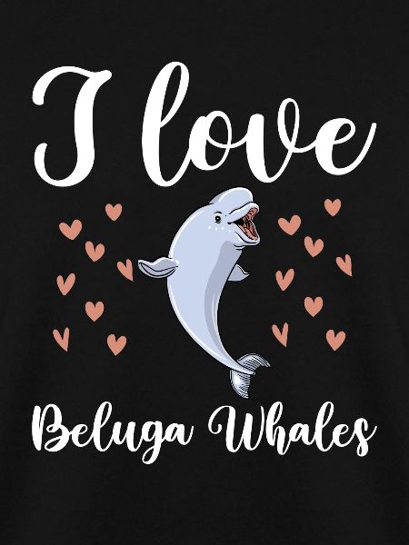 Ich Liebe Beluga Wale