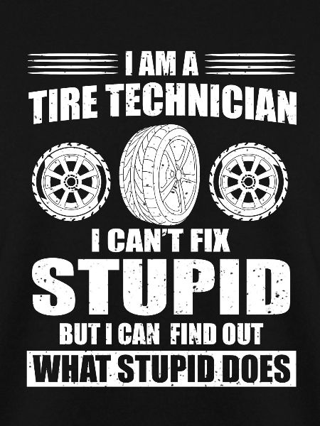 Funny tire technician saying
