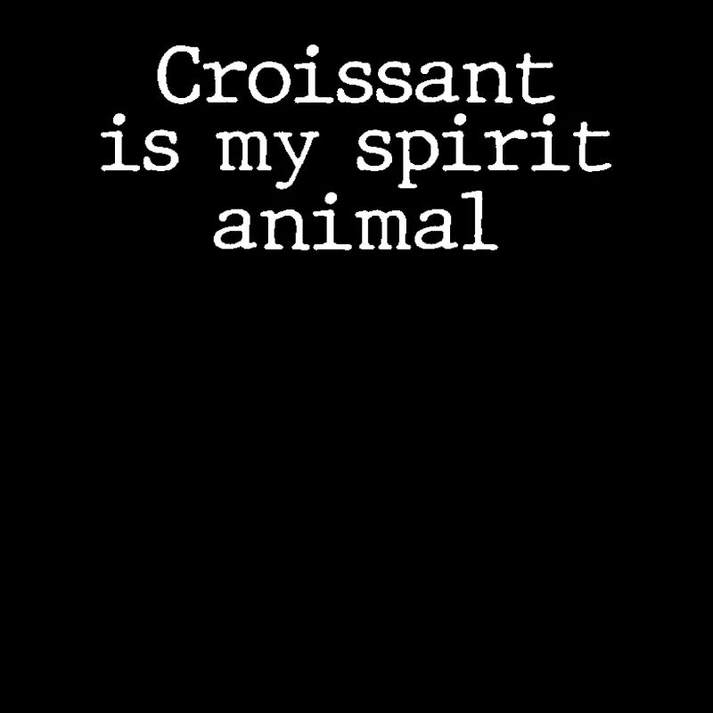 Funny croissant saying