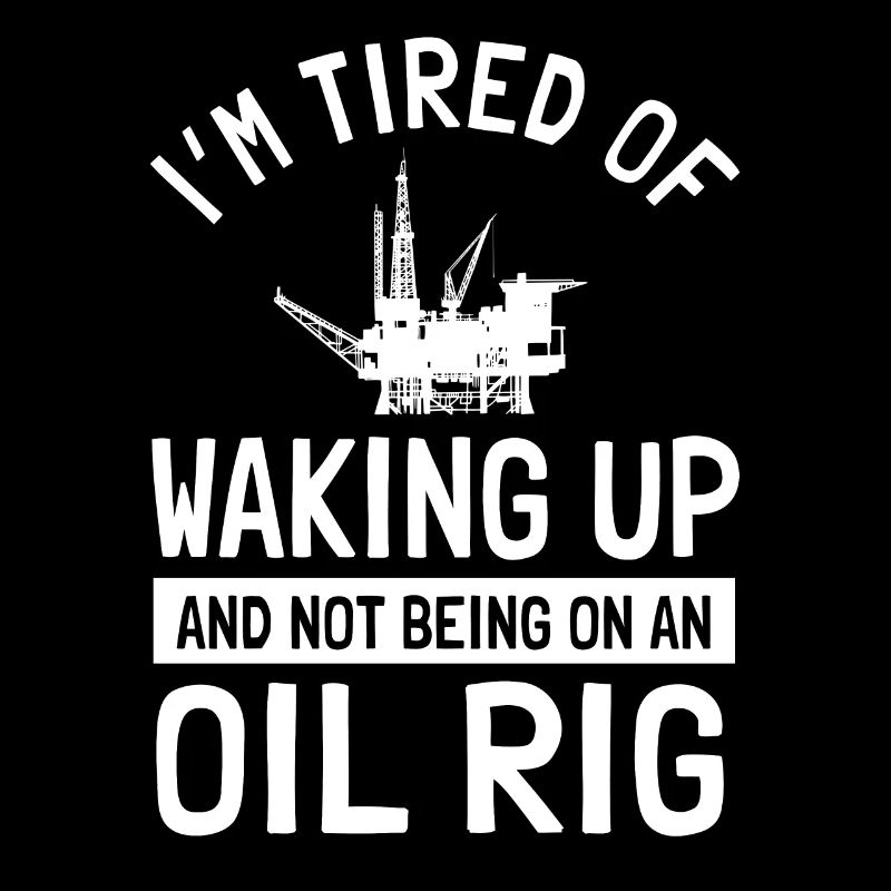 Ölfeldarbeiter Spruch Offshore-bohrinsel