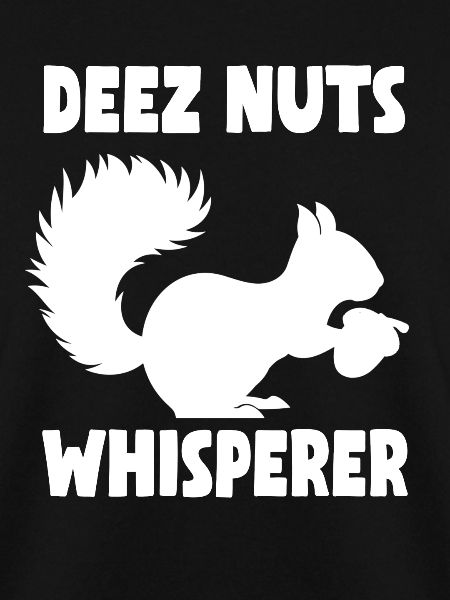 Squirrel Deez Nuts Whisperer