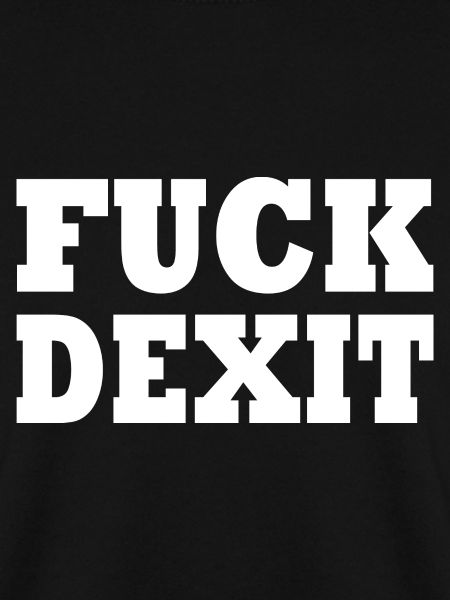 Fuck dexit