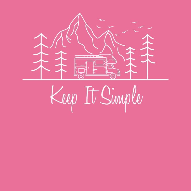 Motorhome camper saying Keep it Simle Van Simple