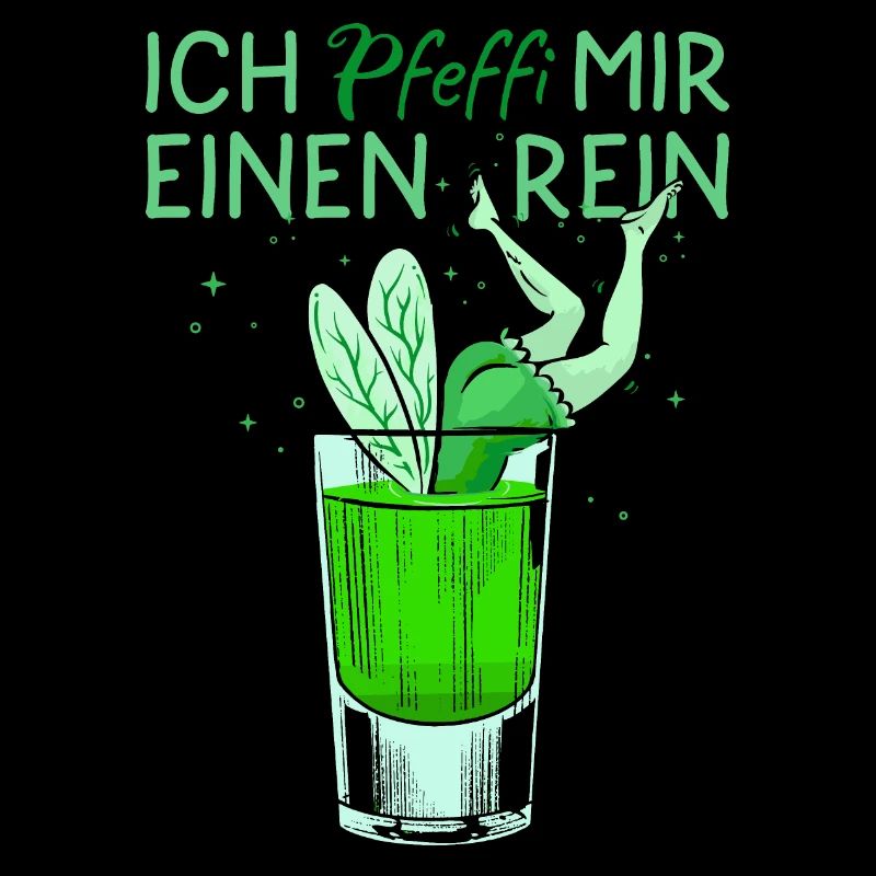 Ich Pfeffi mir einen Rein Pfefferminz Likör JGA