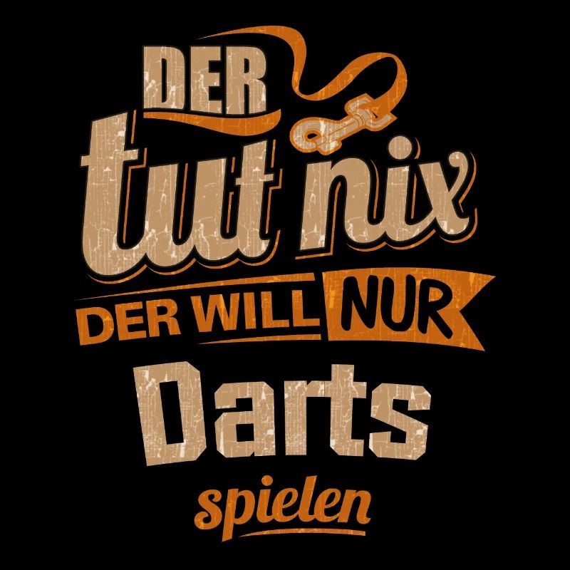 Der tut nix der will nur Darts - RAHMENLOS Herren