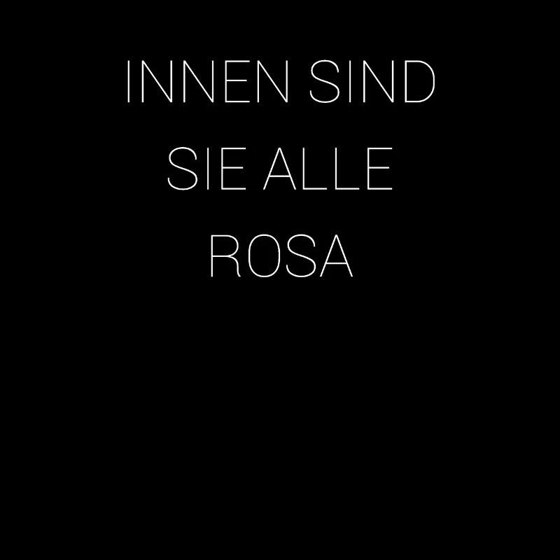 innen sind sie alle rosa