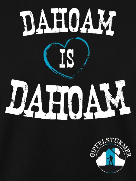 Dahoam is dahoam