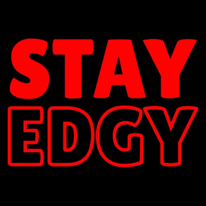 Stay Edgy