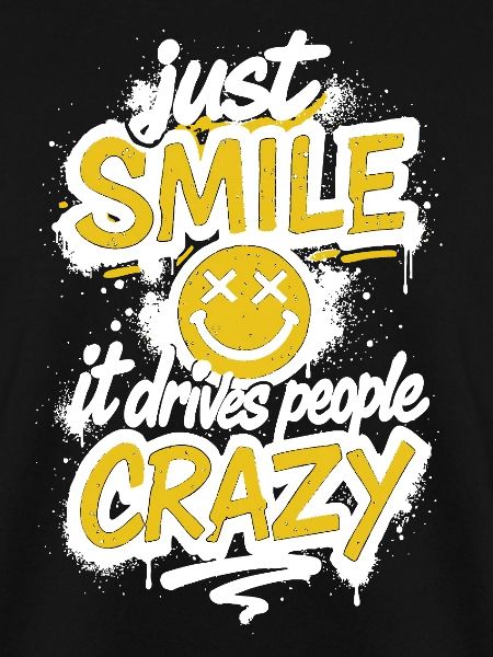 Just Smile – Crazy Graffiti Spruch