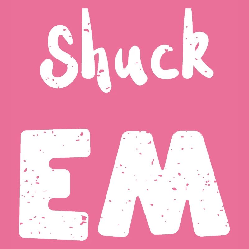 Shuck Em - Shellfish
