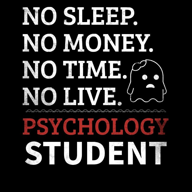 Psychology student | Funny saying