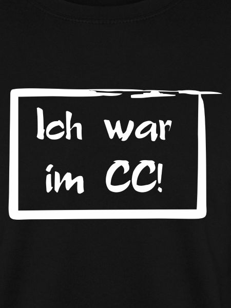 Ich war im CC!