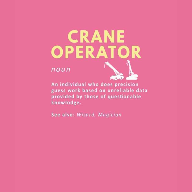 crane operator noun funny definition