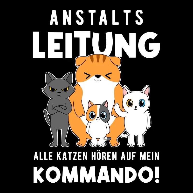 Anstaltsleitung Alle Katzen Hören Auf Mein Befehl