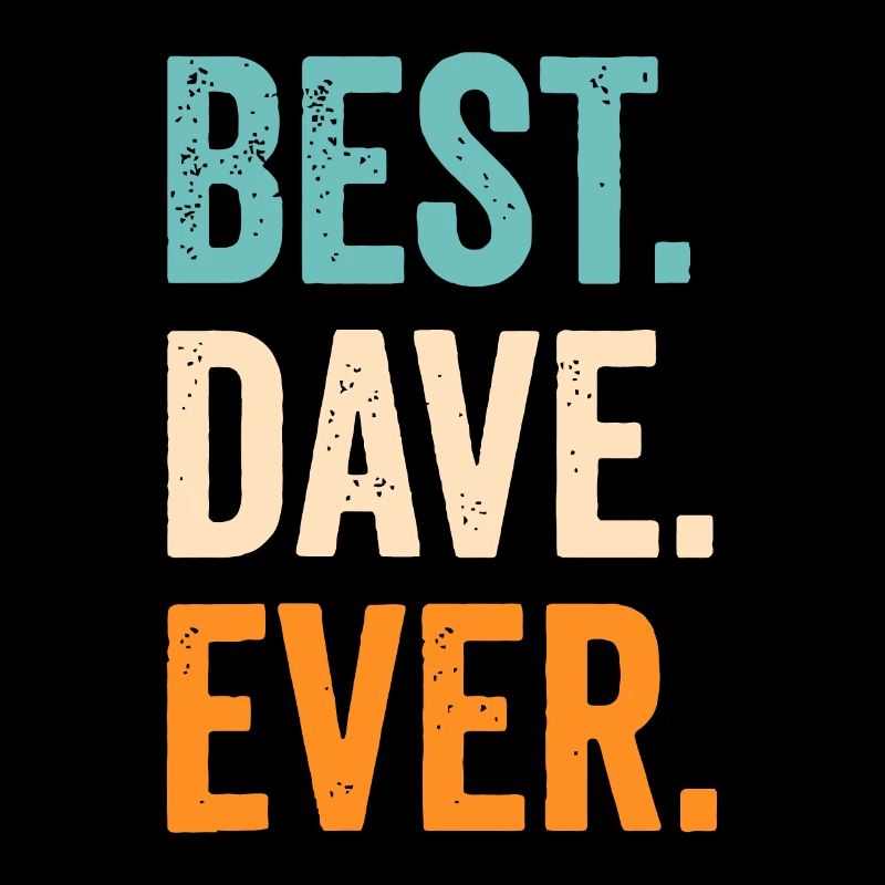 Bester Dave aller Zeiten Vorname Dave