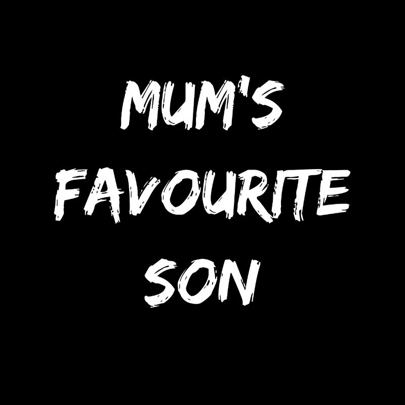 Funny Sibling Mum's Favourite Son